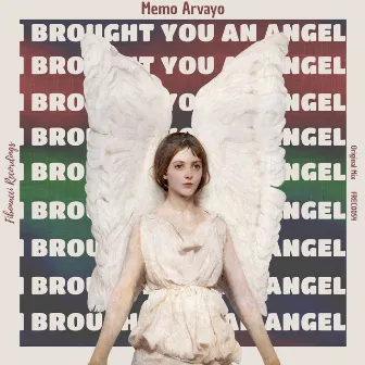 I Brought You an Angel by Memo Arvayo