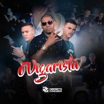 O Vigarista by Distrito Gangster