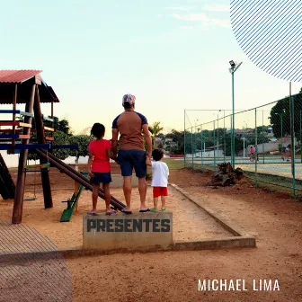 Presentes by Michael Lima