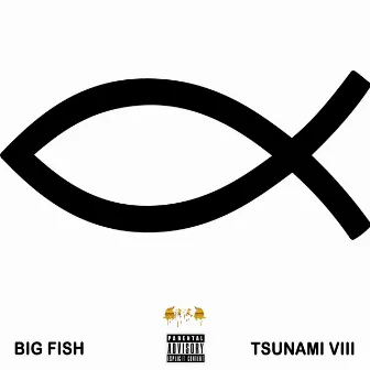 Big Fish by Tsunami VIII