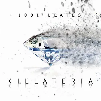 Killatería by 100 Kill-Ates