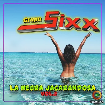 Negra Jacarandosa Vol. 2 by Grupo Sixx