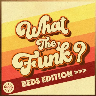 What The Funk - Beds Edition by Holley Gray