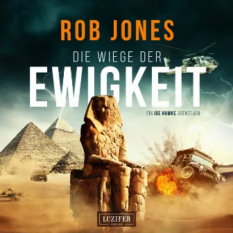 DIE WIEGE DER EWIGKEIT (Joe Hawke 3) [Thriller, Abenteuer] by Rob Jones