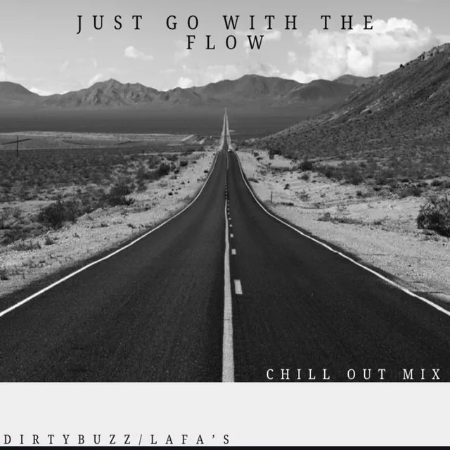 JUST GO WITH THE FLOW - CHILL OUT MIX