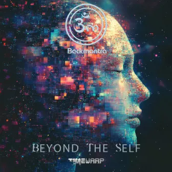 Beyond The Self by Beckmantra