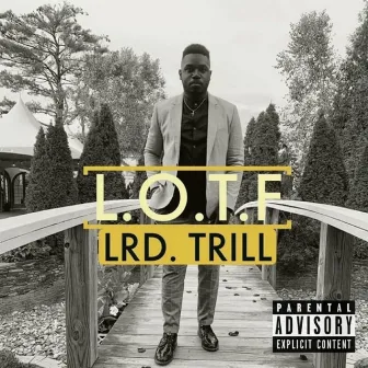 L.O.T.F. by Lrd. Trill