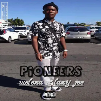 Pioneers by Weleza aka Mr Operator