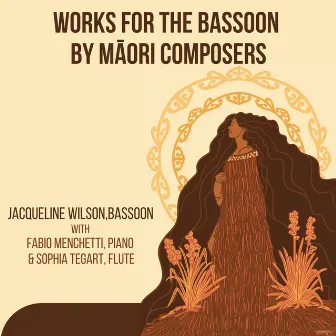 Works for the Bassoon by Māori Composers by Sophia Tegart