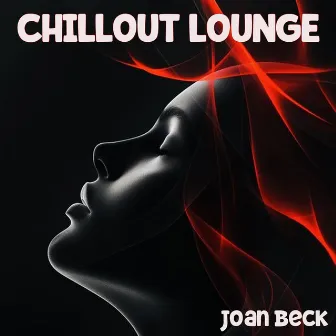 Chillout Lounge by Joan Beck