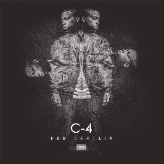 For Certain by C-4