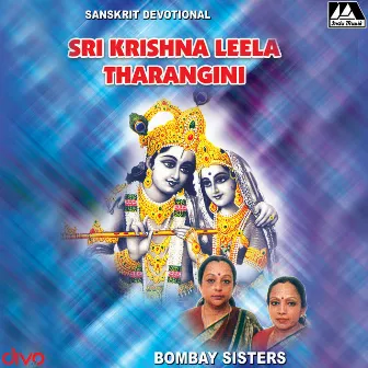 Sri Krishna Leela Tharangini by Bombay Sisters C.Saraja C. Lalitha