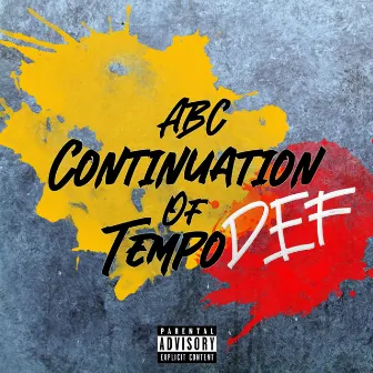 DEF (ABC Continuation Of Tempo) by Lord Lex