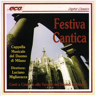 Festiva cantica by Cappella Musicale del Duomo di Milano