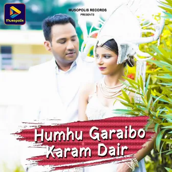 Humhu Garaibo Karam Dair by Rasu Das