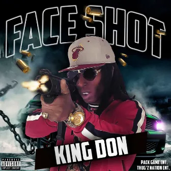 Face Shot by King Don