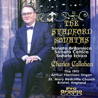 Stanford: Organ Sonatas Nos. 3, 4 & 2 by Charles Callahan