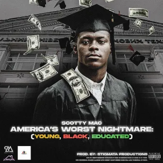 America's Worst Nightmare (Young, Black, Educated) by Scotty Mac