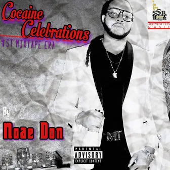 Cocaine Celebrations by Noae Don