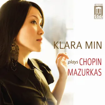 Klara Min Plays Chopin Mazurkas by Klara Min