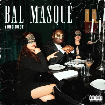 Bal Masqué by Yung Duce