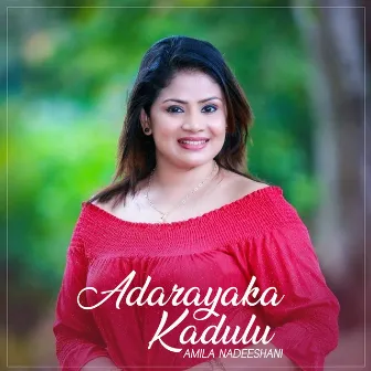 Adarayaka Kadulu by Amila Nadeeshani