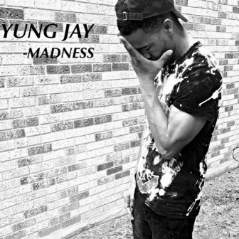 Madness by Yung_Jay