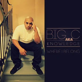 Where I Belong by Big C