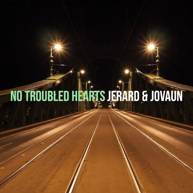 No Troubled Hearts