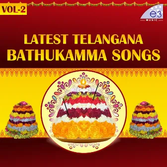 Latest Telangana Bathukamma, Vol. 2 by 