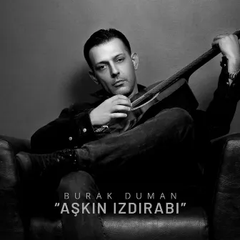 Aşkın Izdırabı by Burak Duman