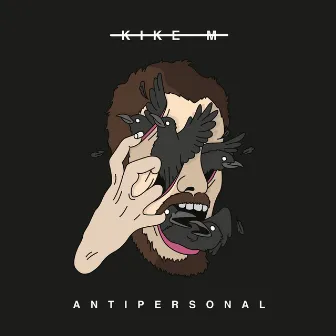 Antipersonal by Kike M