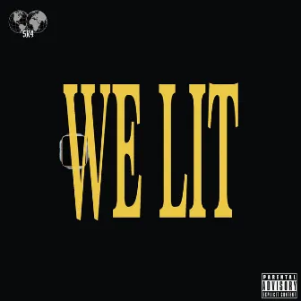 We Lit by SKBaby