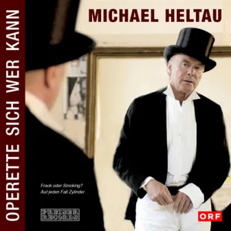 Michael Heltau - Operette sich wer kann by Michael Heltau