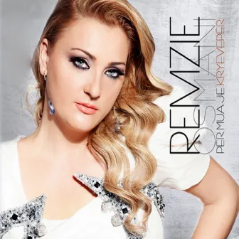 Për mua je kryevepër by Remzie Osmani