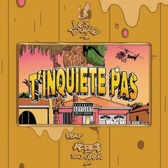 T'inquiète Pas by Lex Duke