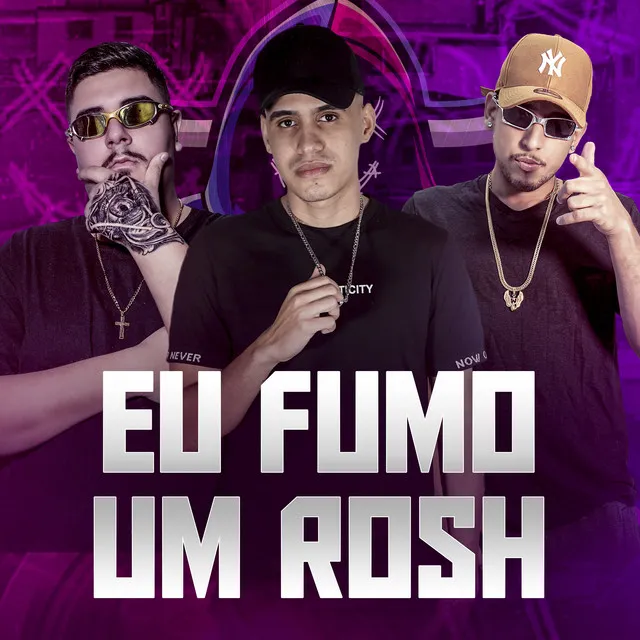 Eu Fumo um Rosh