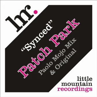 Synced E.P. by Patch Park