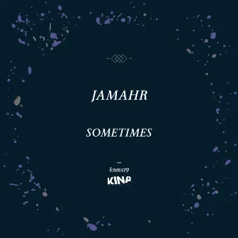 Sometimes by Jamahr