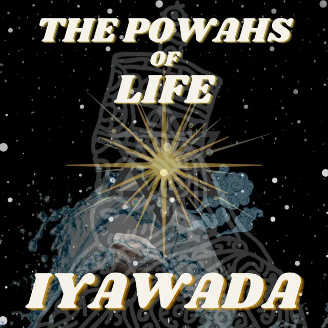 The Powahs of Life