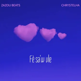 Fè sa'w vle by Chrystelha