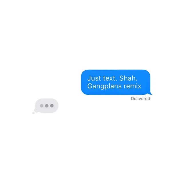 Just Text (Gangplans Instrumental)