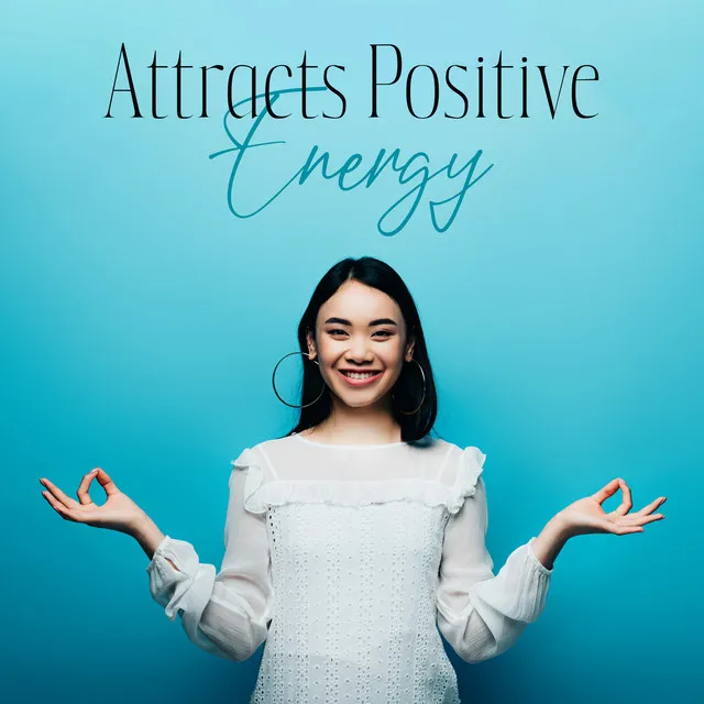 Attracts Positive Energy