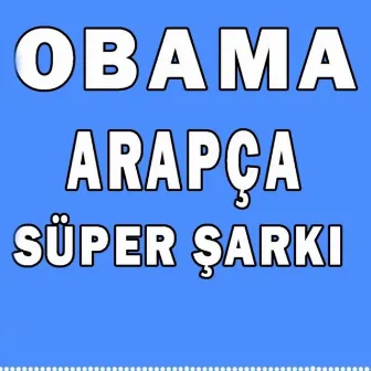 Obama Arapça Şarkısı (Live) by Barack Obama