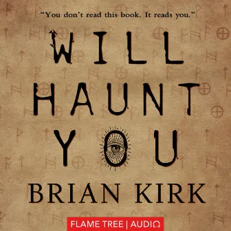 Will Haunt You by Brian Kirk