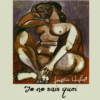 Je Ne Sais Quoi by Langston Hughes III