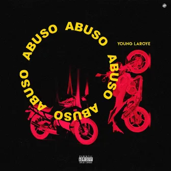 Abuso by Young Laroye