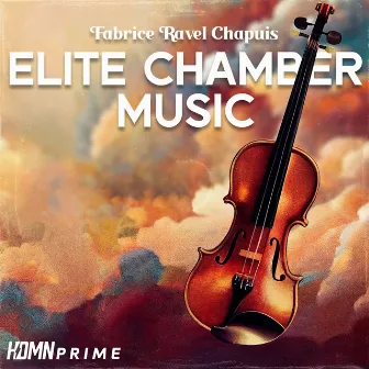 Elite Chamber Music by Fabrice Ravel-Chapuis