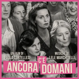 C'è ancora domani (Original Movie Soundtrack) by Lele Marchitelli