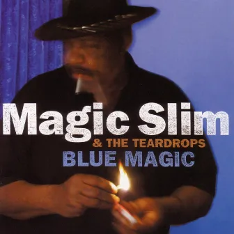 Blue Magic by Magic Slim & The Teardrops